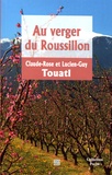 Claude-Rose Touati et Lucien-Guy Touati - Au verger du Roussillon.