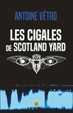 Antoine Vétro - Les cigales de Scotland Yard.
