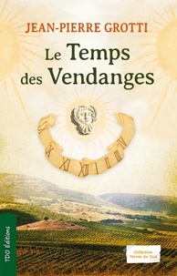 Jean-Pierre Grotti - Le temps des Vendanges.