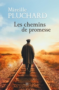 Mireille Pluchard - Les chemins de promesse.