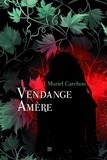 Muriel Carchon - Vendange amère.