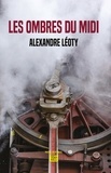 Alexandre Léoty - Les ombres du Midi.