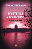 Francis Pornon - Les mystères de Toulouse - De rose et de noir.