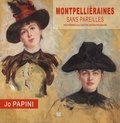 Jo Papini - Montpellieraines sans pareilles.