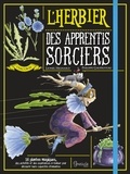 Lionel Hignard et Philippe Gaufreteau - L'herbier des apprentis sorciers.