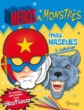  Grenouille éditions - Masques héros et monstres.