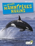Delphine-Laure Thiriet - Les grands mammifères marins.