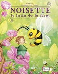 Mado Bocage et Laure Phélipon - Noisette - Le lutin de la forêt.
