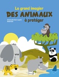 Emmanuelle Lepetit et  Binbinrobin - Le grand imagier des animaux à protéger.