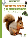Alice Delvaille - Petites bêtes & plantes des bois - Observer, identifier, préserver.