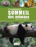 Isabelle Collioud-Marichallot - Le surprenant sommeil des animaux.