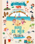 Isabelle Collioud-Marichallot - Mon petit guide pour se promener en bord de mer.