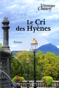 Véronique Chauvy - Le cri des hyènes.