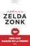 Laurence Peyrin - La drôle de vie de Zelda Zonk.