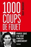 Raif Badawi - 1000 coups de fouet parce que j'ai osé parler librement.