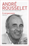 André Rousselet et André Rousselet - A mi-parcours.