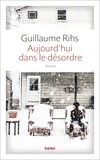 Guillaume Rihs - Aujourd'hui dans le désordre.