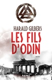Harald Gilbers - Les fils d'Odin.