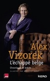 Alex Vizorek - L'Echappé belge - Chroniques et brèves Illustré par Kroll et Vadot.