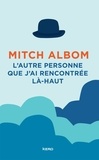 Mitch Albom - L'autre personne que j'ai rencontrée là-haut.