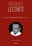 Patrice Leconte - Le dictionnaire de ma vie.
