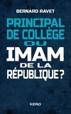 Bernard Ravet - Principal de collège ou imam de la République ?.