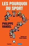 Philippe Vandel - Les pourquoi du sport.