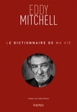 Eddy Mitchell - Le dictionnaire de ma vie - Eddy Mitchell.