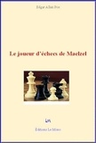 Edgar Allan Poe - Le joueur d’échecs de Maelzel.