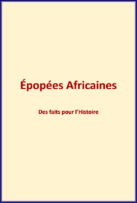 Albert Baratier - Epopées Africaines - Des faits pour l'histoire..