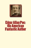 John P. Poe et Willa Cather - Edgar Allan Poe: the American Fantastic Author.