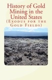 R. A. Penrose - History of Gold Mining in the United States - Exodus for the Gold Fields.