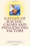 Charles W. Pilgrim et Edwin Grant Dexter - A Study of Suicide - Causes and Influencing Factors.