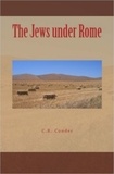 C. R. Conder - The Jews under Rome.