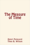 Henri Poincaré et Theo B. Wilson - The Measure of Time.