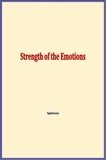 . Spinoza - Strength of the Emotions.
