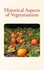 Lafayette B. Mendel et Walburga Paget - Historical Aspects of Vegetarianism.