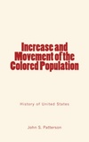 John S. Patterson - Increase and Movement of the Colored Population - (History of United States).