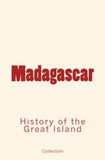 . Collection - Madagascar - History of the Great Island.