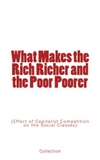 William Graham Sumner et Karl Marx - What Makes the Rich Richer and the Poor Poorer.