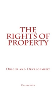 . Collection - The Rights of Property - Origin and Development.