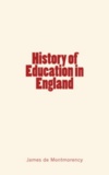James de Montmorency - History of Education in England.