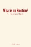 Alfred Fouillé et George F. Blandford - What is an Emotion? - The Physiology of Emotion.