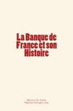 Maxime Du Camp et Raphaël-Georges Lévy - La Banque de France et son Histoire.