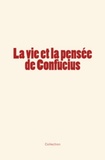 Collection Collection - La vie et la pensée de Confucius.