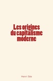 Collection ""Les Pages de l'Histoire"" - Les origines du capitalisme moderne.