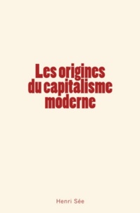 Collection ""Les Pages de l'Histoire"" - Les origines du capitalisme moderne.