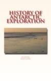 J.W. Gregory et J.F. James - History of Antarctic Exploration.