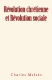Charles Malato - Révolution Chrétienne et Révolution Sociale.