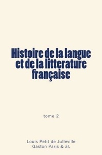  Collection « Les Pages de l'Hi et Gaston Paris - Histoire de la langue et de la littérature française (Tome 2).